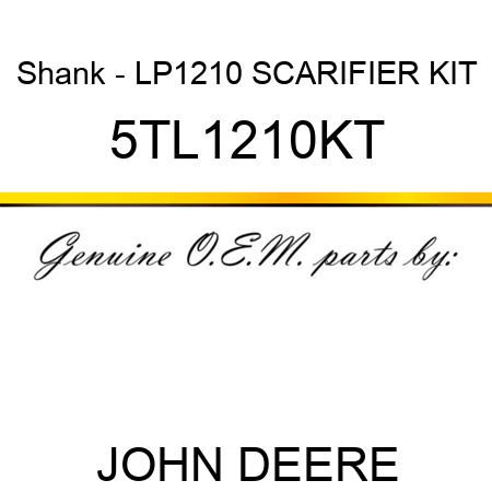 Shank - LP1210 SCARIFIER KIT 5TL1210KT