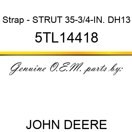 Strap - STRUT, 35-3/4-IN. DH13 5TL14418