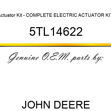 Actuator Kit - COMPLETE ELECTRIC ACTUATOR KIT 5TL14622