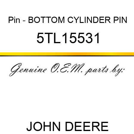 Pin - BOTTOM CYLINDER PIN 5TL15531