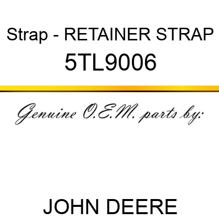 Strap - RETAINER STRAP 5TL9006