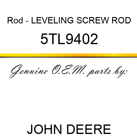 Rod - LEVELING SCREW ROD 5TL9402