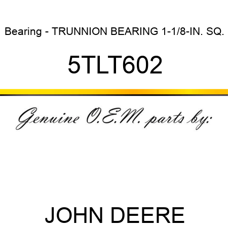 Bearing - TRUNNION BEARING 1-1/8-IN. SQ. 5TLT602