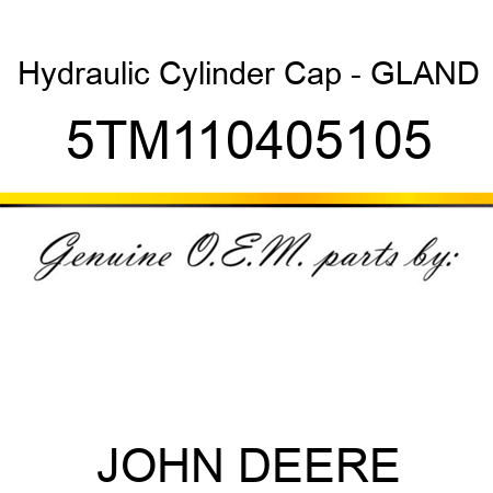 Hydraulic Cylinder Cap - GLAND 5TM110405105