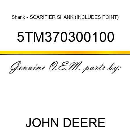 Shank - SCARIFIER SHANK (INCLUDES POINT) 5TM370300100