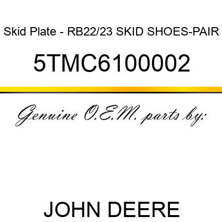 Skid Plate - RB22/23 SKID SHOES-PAIR 5TMC6100002