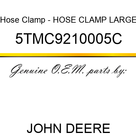 Hose Clamp - HOSE CLAMP, LARGE 5TMC9210005C