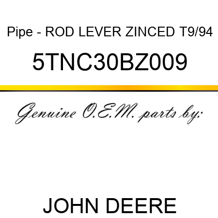 Pipe - ROD LEVER ZINCED T9/94 5TNC30BZ009