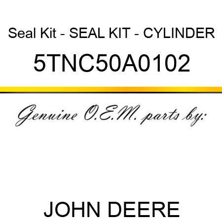 Seal Kit - SEAL KIT - CYLINDER 5TNC50A0102