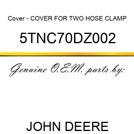 Cover - COVER FOR TWO HOSE CLAMP 5TNC70DZ002
