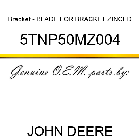Bracket - BLADE FOR BRACKET ZINCED 5TNP50MZ004