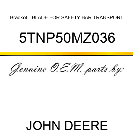 Bracket - BLADE FOR SAFETY BAR TRANSPORT 5TNP50MZ036