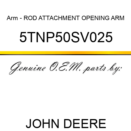 Arm - ROD ATTACHMENT OPENING ARM 5TNP50SV025