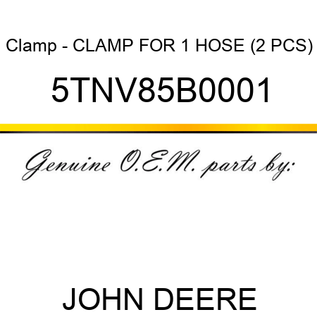 Clamp - CLAMP FOR 1 HOSE (2 PCS) 5TNV85B0001