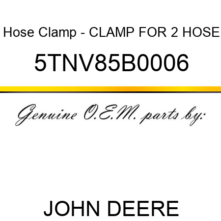 Hose Clamp - CLAMP FOR 2 HOSE 5TNV85B0006