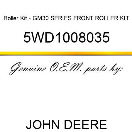 Roller Kit - GM30 SERIES FRONT ROLLER KIT 5WD1008035