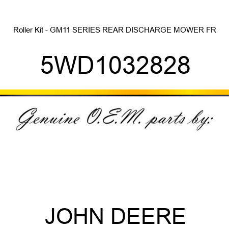 Roller Kit - GM11 SERIES REAR DISCHARGE MOWER FR 5WD1032828