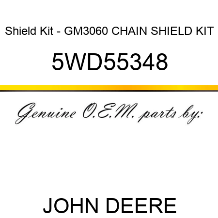 Shield Kit - GM3060 CHAIN SHIELD KIT 5WD55348
