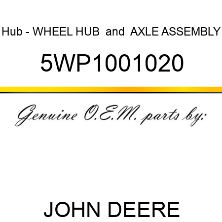 Hub - WHEEL HUB & AXLE ASSEMBLY 5WP1001020