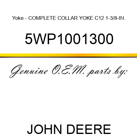 Yoke - COMPLETE COLLAR YOKE C12 1-3/8-IN. 5WP1001300