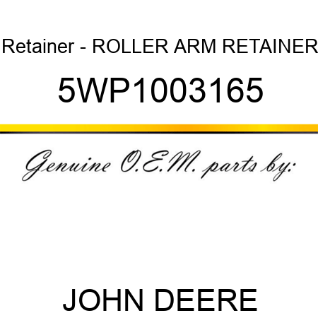 Retainer - ROLLER ARM RETAINER 5WP1003165