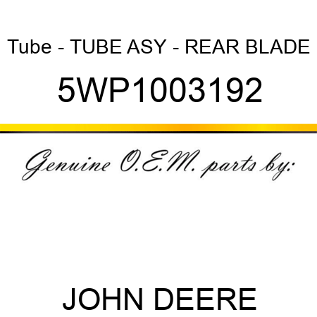 Tube - TUBE ASY - REAR BLADE 5WP1003192