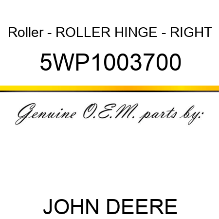 Roller - ROLLER HINGE - RIGHT 5WP1003700
