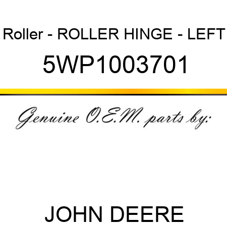 Roller - ROLLER HINGE - LEFT 5WP1003701