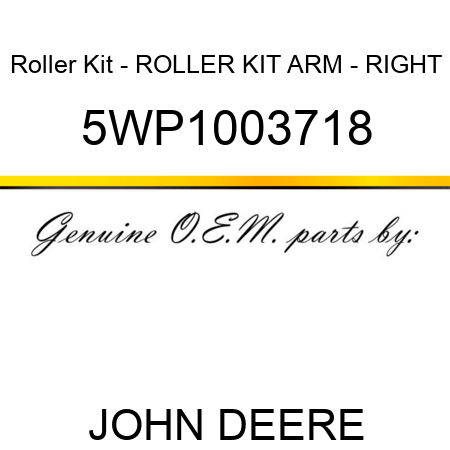 Roller Kit - ROLLER KIT ARM - RIGHT 5WP1003718