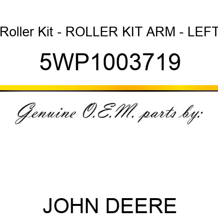 Roller Kit - ROLLER KIT ARM - LEFT 5WP1003719