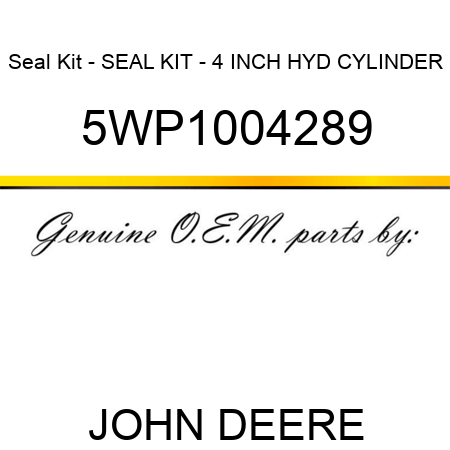 Seal Kit - SEAL KIT - 4 INCH HYD CYLINDER 5WP1004289