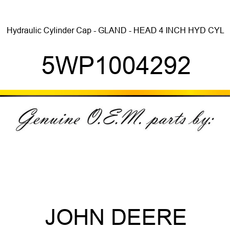 Hydraulic Cylinder Cap - GLAND - HEAD 4 INCH HYD CYL 5WP1004292