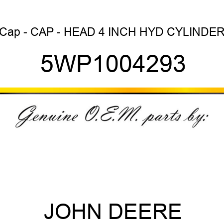 Cap - CAP - HEAD 4 INCH HYD CYLINDER 5WP1004293