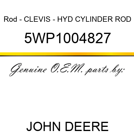 Rod - CLEVIS - HYD CYLINDER ROD 5WP1004827