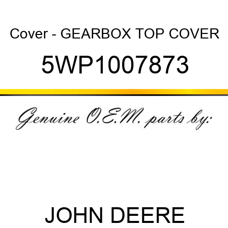 Cover - GEARBOX TOP COVER 5WP1007873