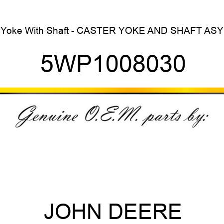 Yoke With Shaft - CASTER YOKE AND SHAFT ASY 5WP1008030