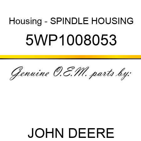 Housing - SPINDLE HOUSING 5WP1008053