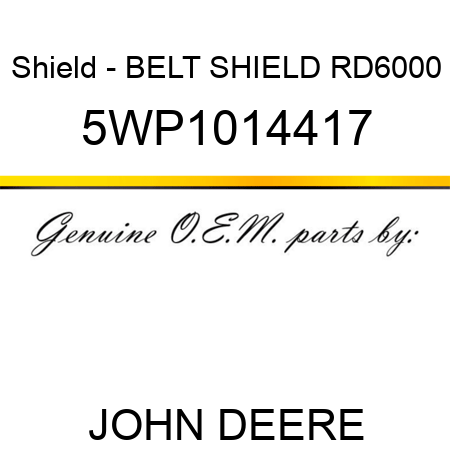 Shield - BELT SHIELD, RD6000 5WP1014417