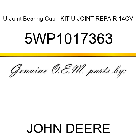 U-Joint Bearing Cup - KIT, U-JOINT REPAIR 14CV 5WP1017363