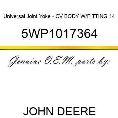Universal Joint Yoke - CV BODY W/FITTING 14 5WP1017364