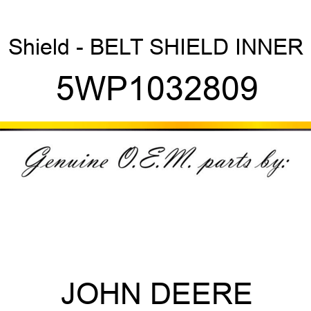 Shield - BELT SHIELD, INNER 5WP1032809