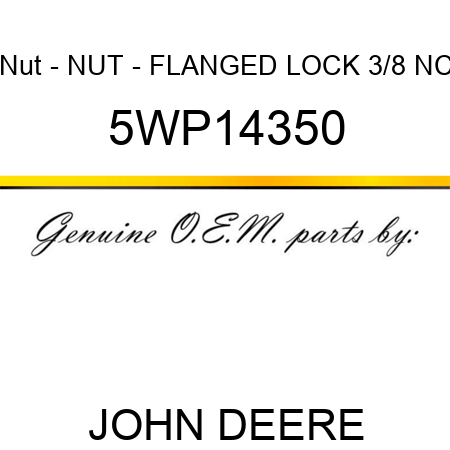 Nut - NUT - FLANGED LOCK 3/8 NC 5WP14350