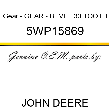 Gear - GEAR - BEVEL 30 TOOTH 5WP15869