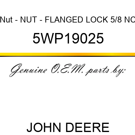 Nut - NUT - FLANGED LOCK 5/8 NC 5WP19025