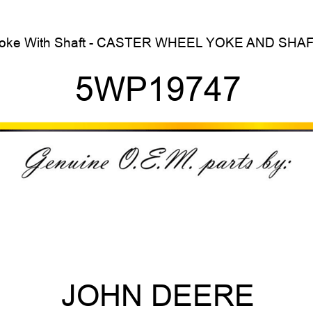 Yoke With Shaft - CASTER WHEEL YOKE AND SHAFT 5WP19747