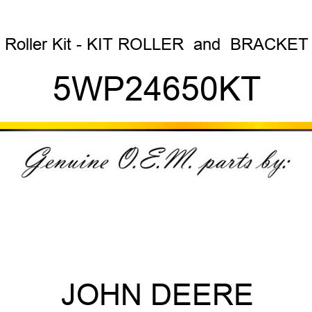 Roller Kit - KIT ROLLER & BRACKET 5WP24650KT