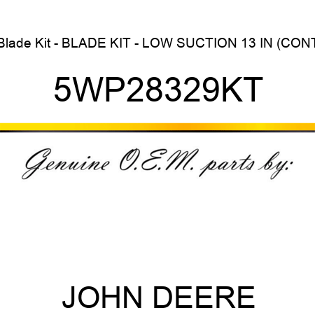 Blade Kit - BLADE KIT - LOW SUCTION 13 IN (CONT 5WP28329KT