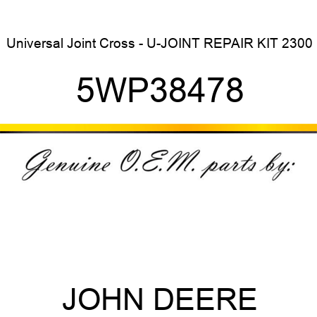 Universal Joint Cross - U-JOINT REPAIR KIT 2300 5WP38478
