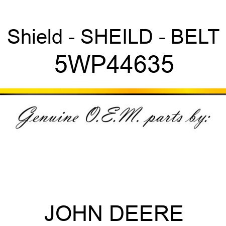 Shield - SHEILD - BELT 5WP44635