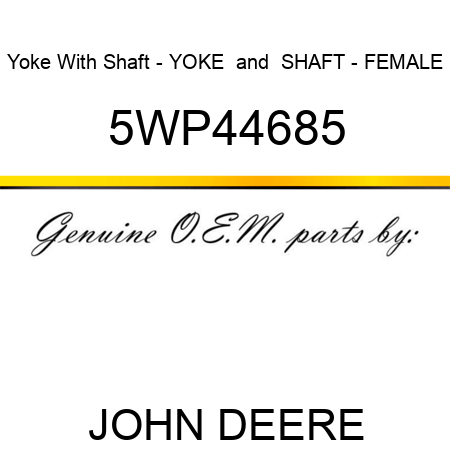 Yoke With Shaft - YOKE & SHAFT - FEMALE 5WP44685